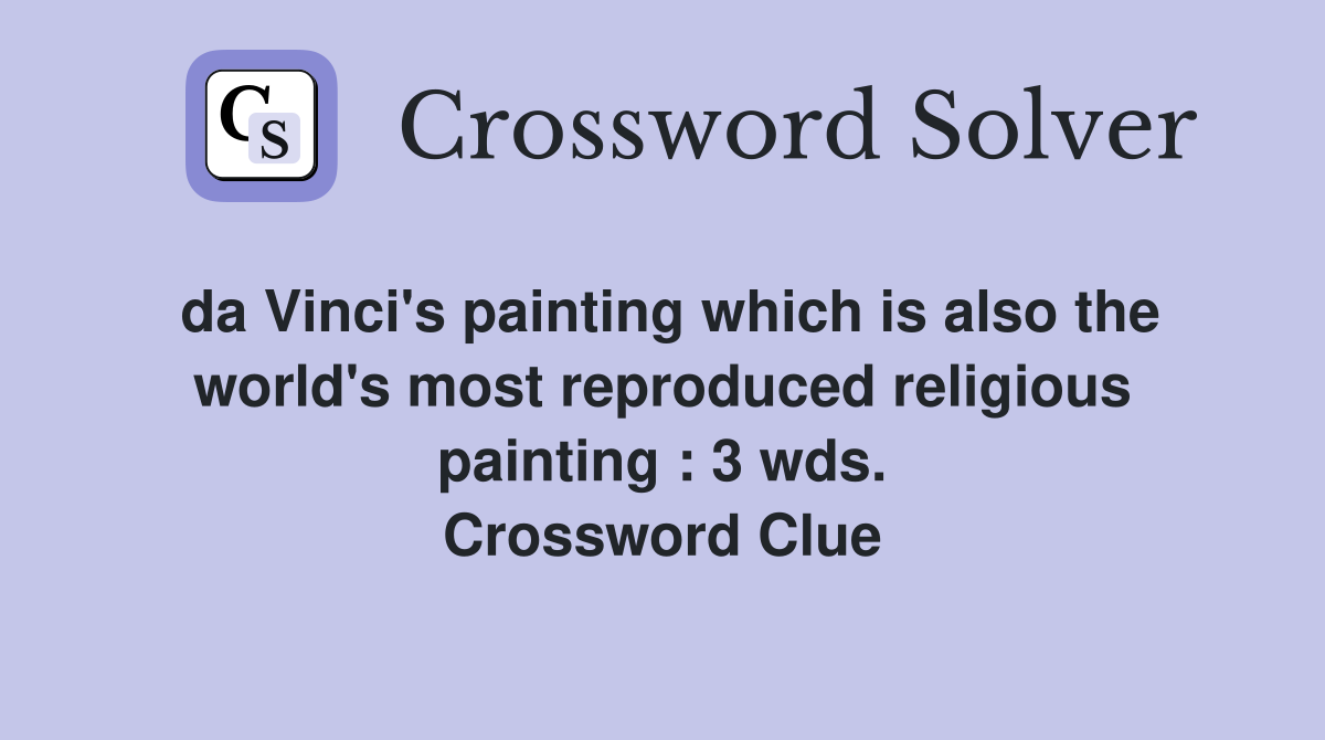 da Vinci's painting which is also the world's most reproduced religious